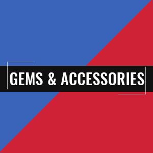 Gems and Accessories